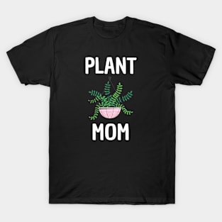 Proud Plant Mom - Plant Lover T-Shirt